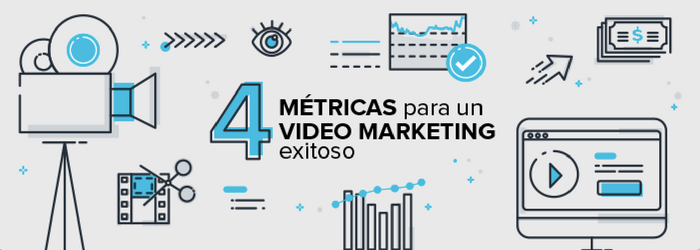 4 métricas para un Video Marketing exitoso